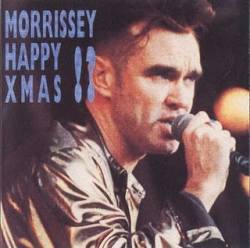 Morrissey : Morrissey... Happy Xmas! ?